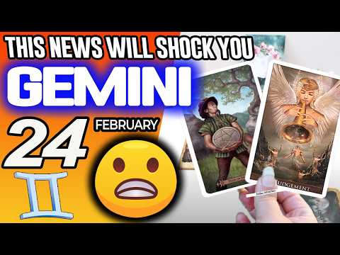 Gemini ♊⚠️THIS NEWS WILL SHOCK YOU⚠️ horoscope for today FEBRUARY 24 2026 ♊ #gemini tarot FEBRUARY