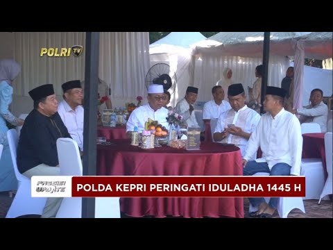 PRESISI UPDATE : POLDA KEPRI PERINGATI IDULADHA 1445 H 18/06/24 (16.00)