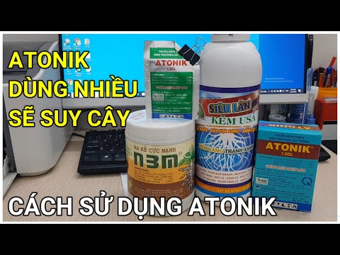 🔴 QBS22156 - CÁCH SỬ DỤNG ATONIK AN TOÀN VÀ HIỆU QUẢ |ATONIK SỬ DỤNG THẾ NÀO TƯỚI NHIỀU CÓ SAO KHÔNG