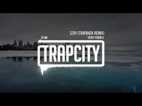 Henry Krinkle - Stay (Trapback Remix)