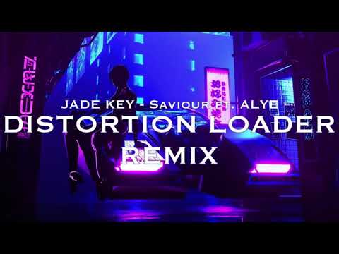 Jade Key (ft. ALYE)  - Saviour (Distortion Loader Remix)