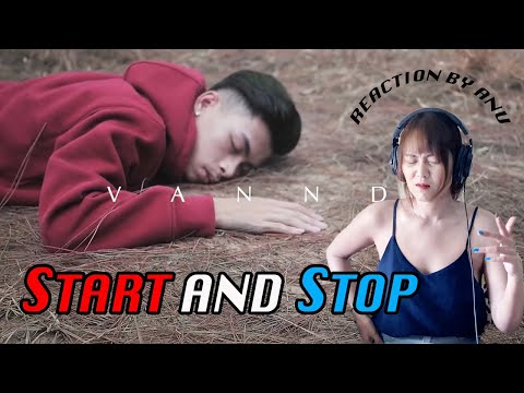 REACTION Start and Stop / ចាប់ផ្ដើម និង បញ្ចប់ [Official Music Video] - VannDa by AnuChida