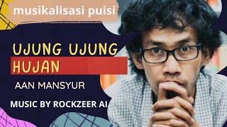 Download lagu UJUNG UJUNG HUJAN - AAN MANSYUR MUSIC BY ROCKZEER mp3 Download lagu UJUNG UJUNG HUJAN - AAN MANSYUR MUSIC BY ROCKZEER mp3