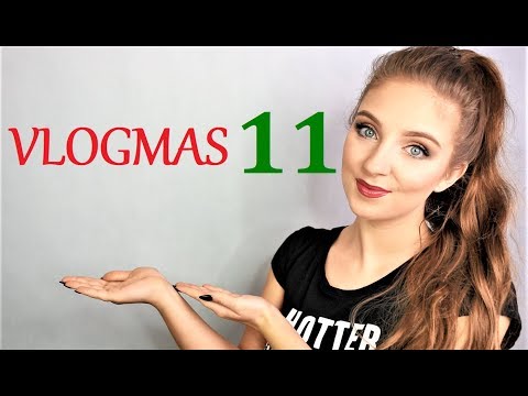 🎄VLOGMAS DZIEŃ #11 🎄