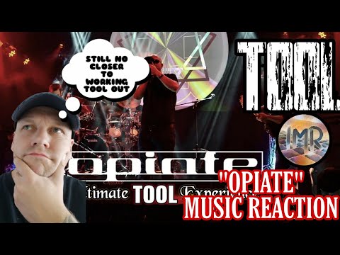 TOOL Reaction - Opiate | First time hearing