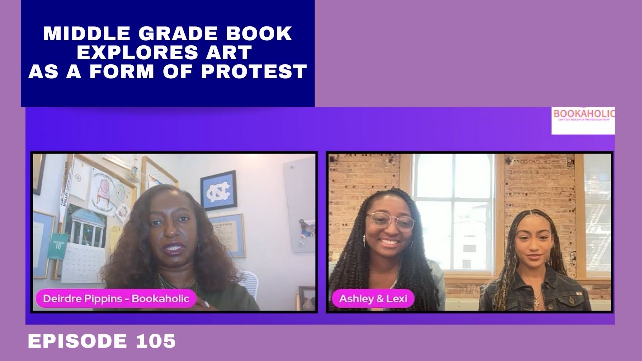 Middle Grade Book Explores Art as a Transformative Form of Protest | Episode 105