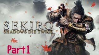 ［SEKIRO］#1 セキロウをゆる～く初見プレイ