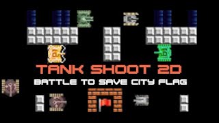T1-V1 Tank Shoot 2D - Battle to save City Flag -Steam Trailer #1 ver-1