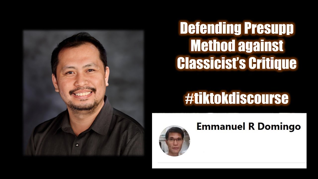 Defending Presuppositionalism against a Classicist's Critique