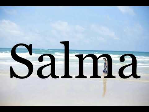 How To Pronounce Salma🌈🌈🌈🌈🌈🌈Pronunciation Of Salma
