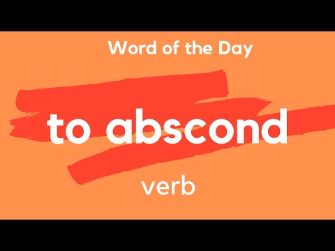 What does TO ABSCOND mean?