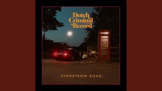 Video thumbnail of "Dutch Criminal Record - Vinnetrow Road"