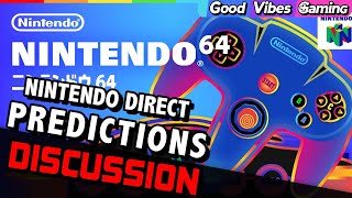 Nintendo Direct Predictions Discussion!  N64 Coming to Switch Online? Next Smash Character Reveal!?