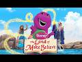 Barney The Land Of Make Believe SPECIAL