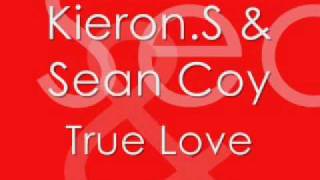 Kieron S & Sean Coy   True Love