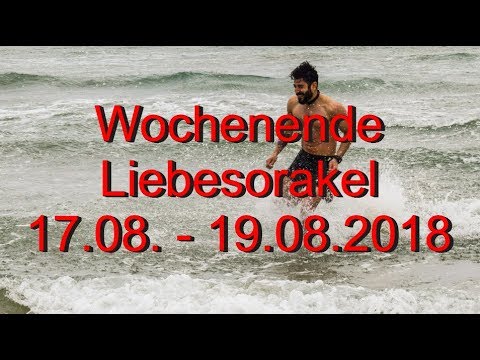 Wochenende Liebesorakel: 17.08. - 19.08.2018