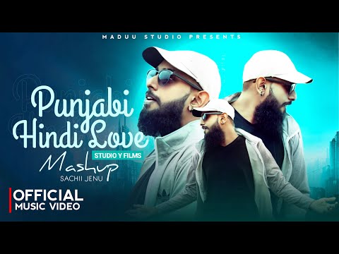 MAAN MERI JAAN X WOH CHALI & Punjabi Hindi Hit Love Songs Mashup By Sachii Jenu