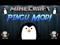 Mod Showcase PINGU MOD