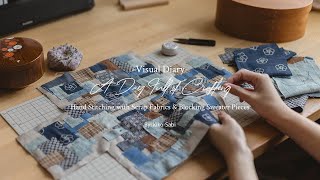 Visual Diary #88 | Full Day of Crafting at Home | Hand Stitching w/ Scrap Fabric & Blocking Sweater