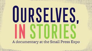 SPX 2021: Ourselves, In Stories: A Documentary At The Small Press Expo (and Q&A) video