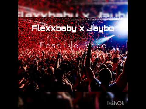 Flexxbaby x Jaybo - Festive Vibe
