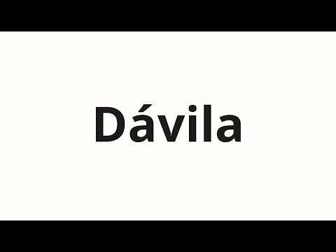 How to pronounce Dávila