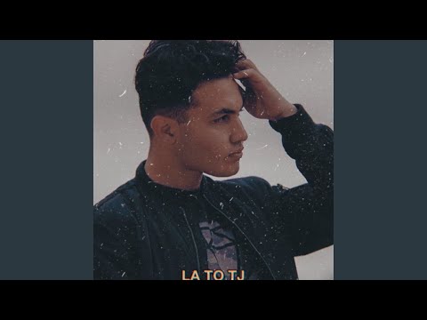 LA TO TJ
