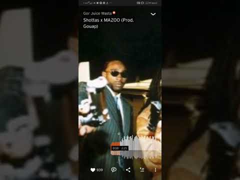 Gor Juice Wasta X Mazoo - Shottas (Prod Gouap)