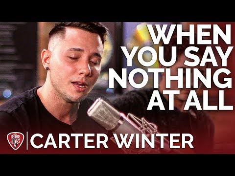 Carter Winter - When You Say Nothing At All (Acoustic Cover) // The George Jones Sessions