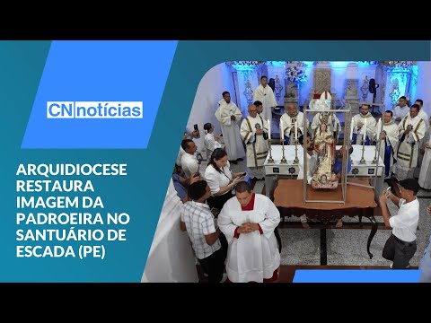 Arquidiocese restaura imagem da Padroeira no Santuário de Escada (PE)