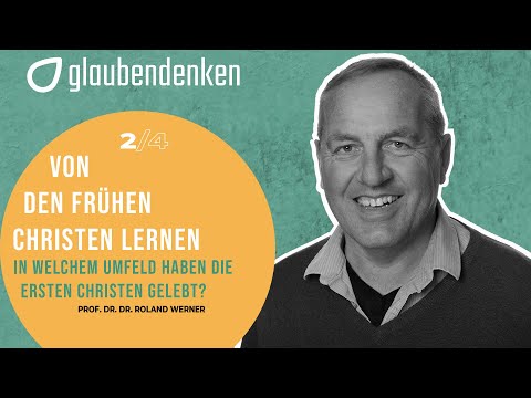 Von den frühen Christen lernen (2/4) - In welchem Umfeld haben die ersten Christen gelebt?