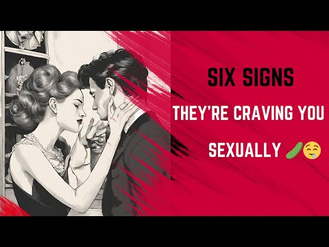 Reading Between the Lines: 6 Signs They're Craving You Sexually