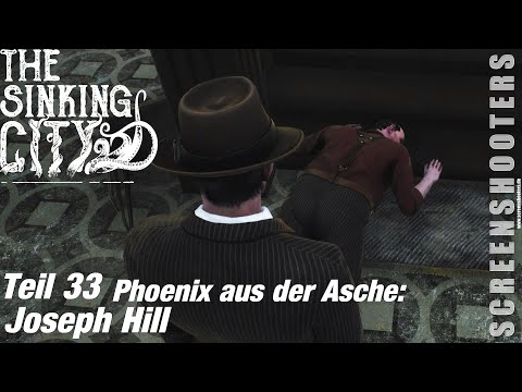 The Sinking City - Teil 33 - Phoenix aus der Asche: Joseph Hill - Windows/PC Gameplay deutsch