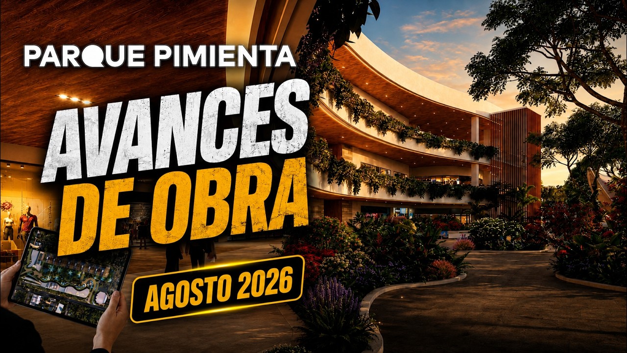 Avances de obra | Parque Pimienta | Agosto 2026