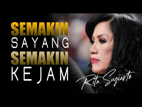 Rita Sugiarto - Semakin Sayang Semakin Kejam  (Official Music Video)