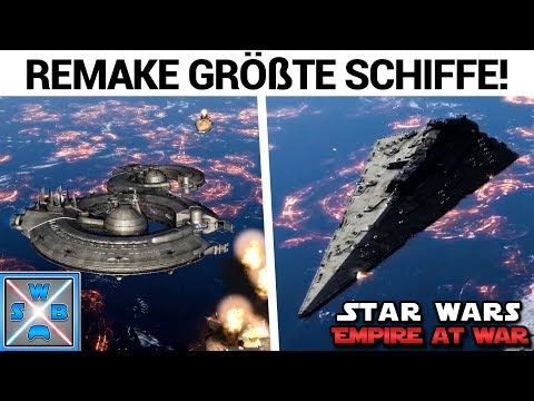 Die größten SCHIFFE des REMAKE MODS vorgestellt - Lets Play STAR WARS Empire at War Remake Mod