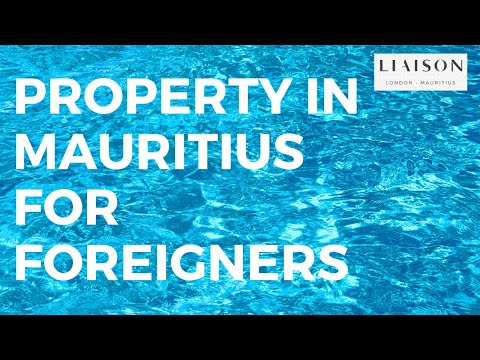 Property In Mauritius for Foreigners - Liaison Luxury Real Estate