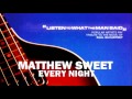 Matthew Sweet - Every Night