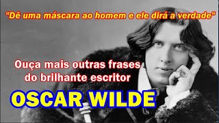 Oscar Wild conheças os pensamentos desse talentoso escritor