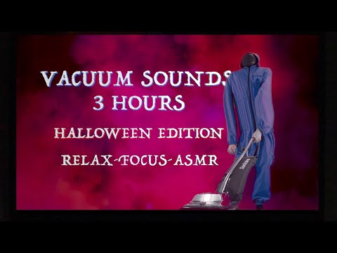 Halloween Edition Vacuum Cleaner Sounds  -  Focus, Relax, Sleep, ASMR