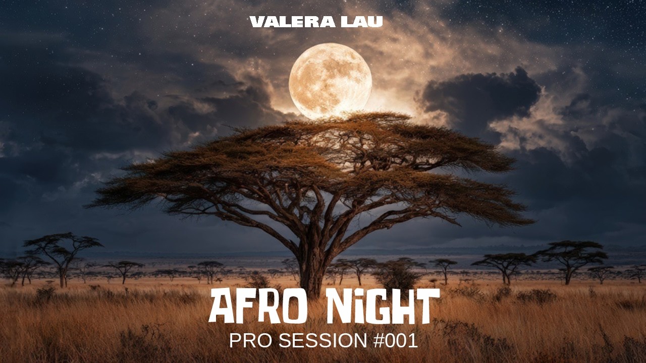VALERA LAU – Afro Night: PRO Session 01 - 2026 (Preview)