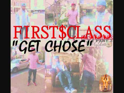 FIRST$CLASS - Get Chose