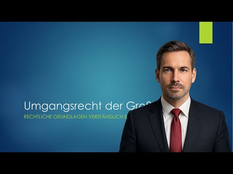 Was bestimmt das Umgangsrecht der Großeltern?