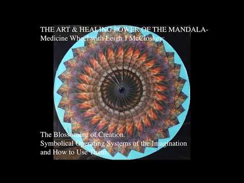THE ART & HEALING POWER OF THE MANDALA with LEIGH J MCCLOSKEY