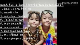 Download lagu NOAH FULL ALBUM KETERKAITAN KETERIKATAN mp3