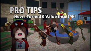 How I Went From 0 to 10,000 Value in MM2 (10 Pro Trading Tips)