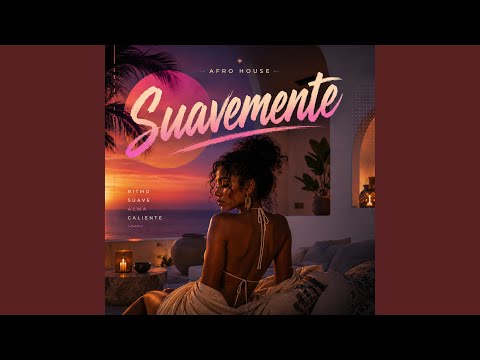 Suavemente (Afro House Mix)