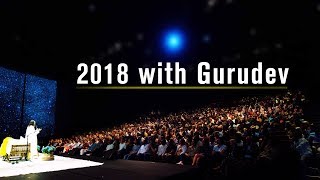 Recap - 2018 With Gurudev Sri Sri Ravi Shankar | Making Life A Celebration