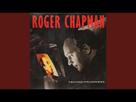 download lagu mp3 mp4 Roger Chapman Techno Prisoners, download mp3 Roger Chapman Techno Prisoners free download mp3, download mp3 Roger Chapman Techno Prisoners
