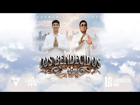 Los Bendecidos ⚔️ UrielHpe ⚔️ Rosmer (Mv The Produccer)⚔️(Carpad productions) ⚔️ (lracasual-ind)